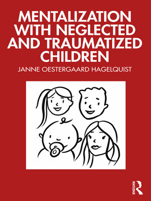 cover image of Mentalization with Neglected and Traumatized Children